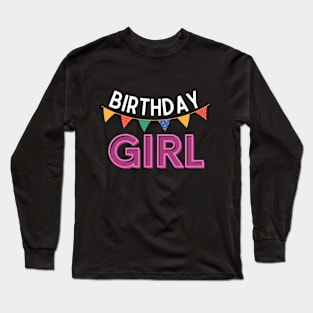 Birthday Girl Long Sleeve T-Shirt